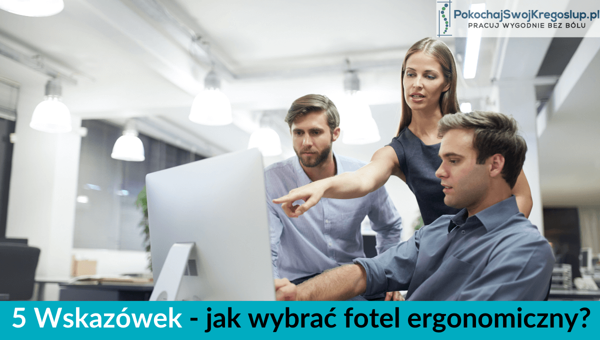 jaki fotel biurowy ergonomiczny