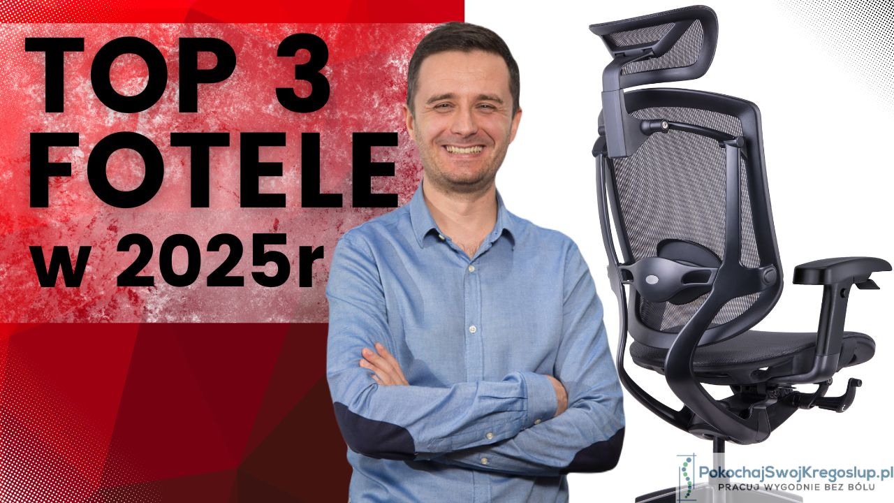 Ranking TOP 3 foteli ergonomicznych